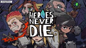 معرفی بازی Heroes Never Die | قهرمانان هرگز نمی‌میرند +‌ لینک دانلود