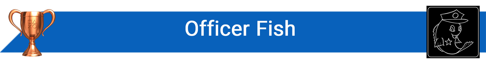 تروفی Officer Fish