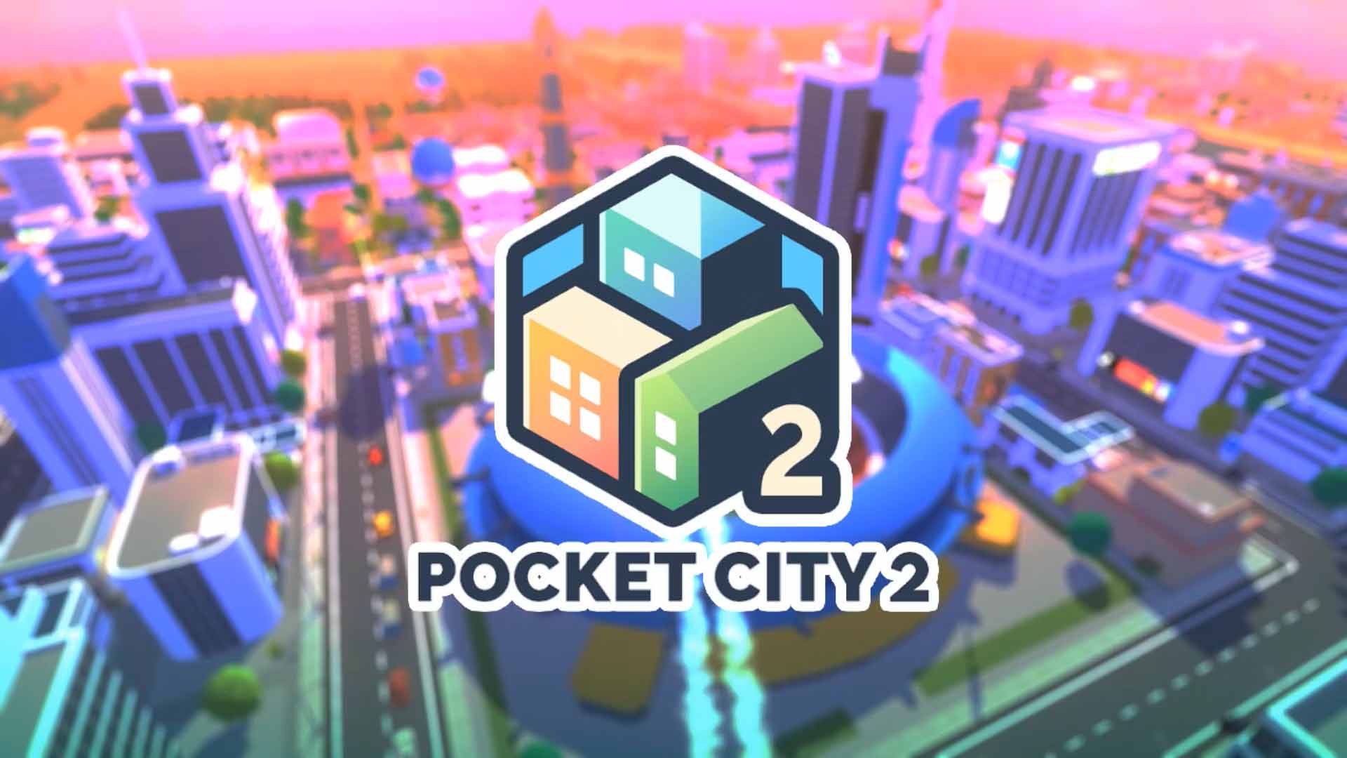 معرفی بازی موبایل Pocket City 2 یک شهرسازی مدرن و متفاوت گیم طور