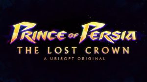 بازی Prince of Persia: The Last Crown معرفی شد