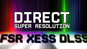 تکنولوژی آپ‌ اسکیلینگ DirectSR برای تمامی GPUها در دسترس قرار گرفت